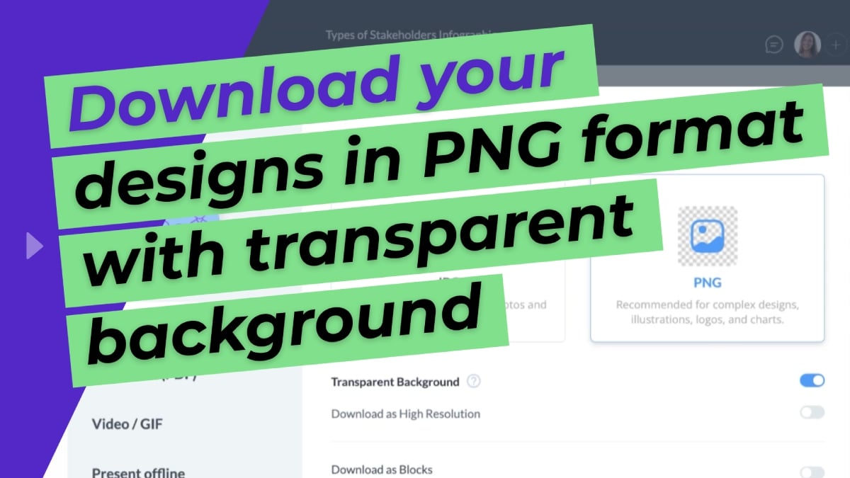 Download​ your designs in​ PNG format with transparent background
