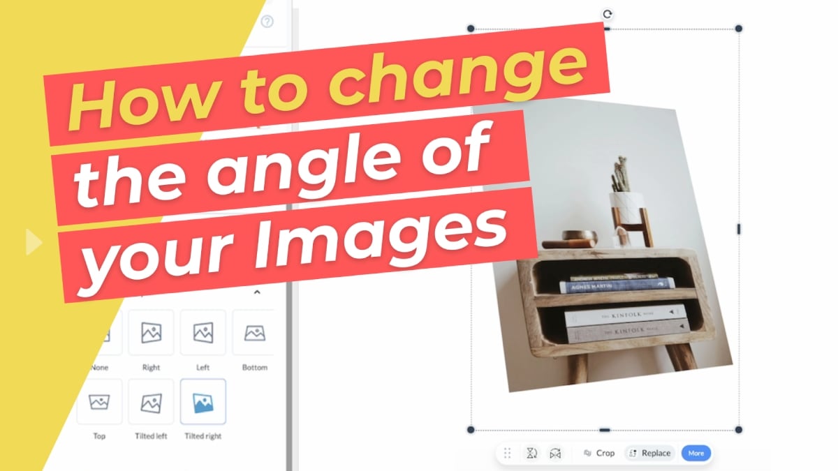 How to change the angle of your Images